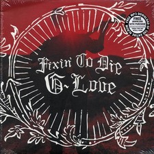 VINYL G-Love - Fixin' To Die