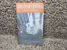 Abraham Lincoln A Biography in Pictures 1960 Published For General Motors 