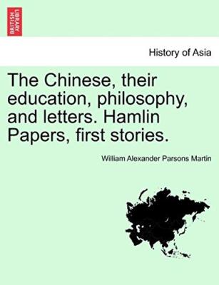 Martin - Die Chinesen ihre Erziehungsphilosophie und Briefe. Hamlin - J555z
