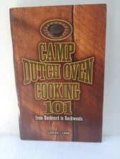 Camp Dutch Oven Cooking 101 2004 Lodge Manufacturing Co.