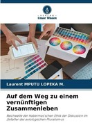 Auf Dem Weg Zu Einem VernüNftigen Zusammenleben Laurent Mputu Lopeka M. Buch