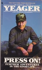 Press On!: Further Adventures in the Good Life - Chuck Yeager|Charles Leerhs...