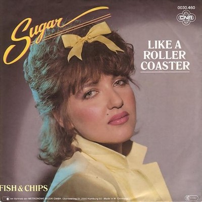 Sugar - Like A Roller Coaster 7'' Single Vinyl Electronic Disco 72081