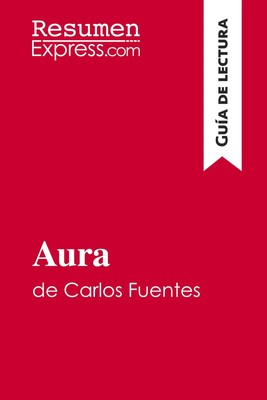 Aura de Carlos Fuentes (Guía de lectura) Resumen y análisis completo Taschenbuch