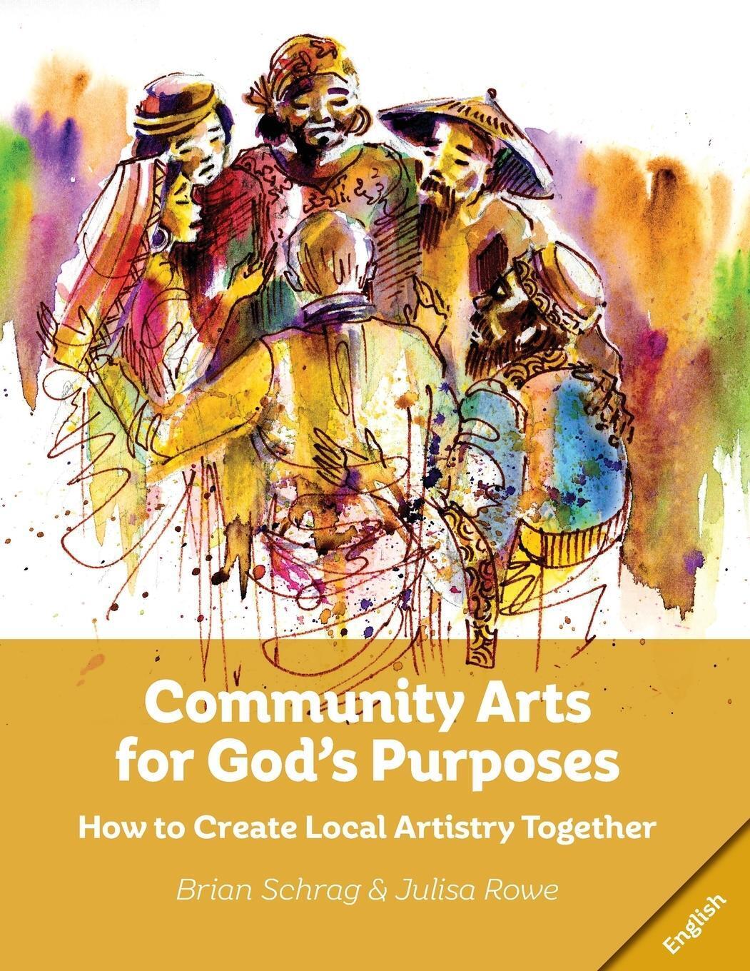Brian Schrag | Community Arts For God's Purposes | Taschenbuch |