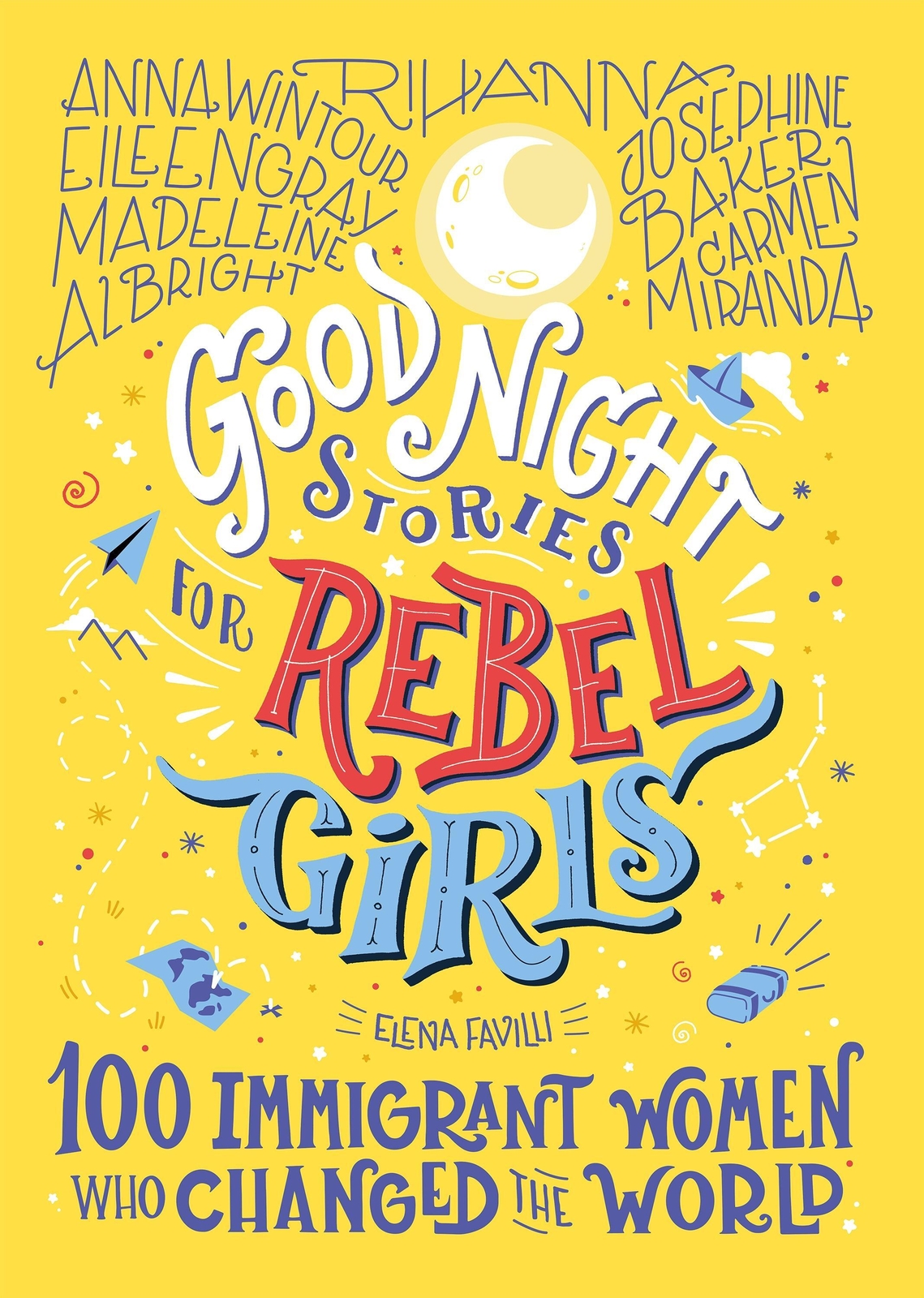 Thumbnail - Elena Favilli | Good Night Stories For Rebel Girls: 100 Immigrant