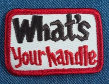 NOS 70s Vintage Original WHAT'S YOUR HANDLE 3" Patch CB Trucker Funny Retro Cool