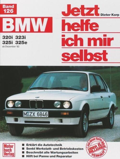 Thumbnail - Bmw 320i / 323i / 325i / 325e Ab Dezember '82 Bis 1990 | Dieter Korp |