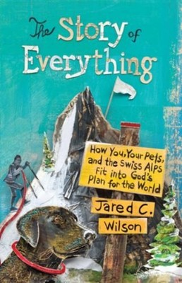 The Story of Everything: How You, You..., Wilson, Jared