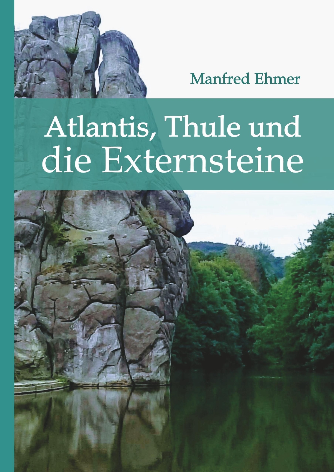 Thumbnail - Manfred Ehmer | Atlantis, Thule Und Die Externsteine | Buch | Deutsch
