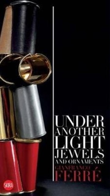Gianfranco Ferré: Under Another Light: Jewels and Ornaments by Gianfranco Ferré - Image 3