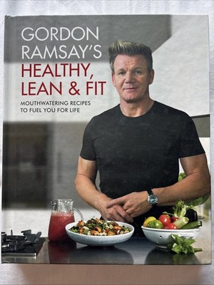 Gordon Ramsay's Ultimate Fit Food by Gordon Ramsay (2018, Hardcover)
