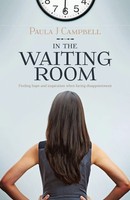 In The Waiting Room Finding Hope And Inspiration When Facing Disappointment Buch