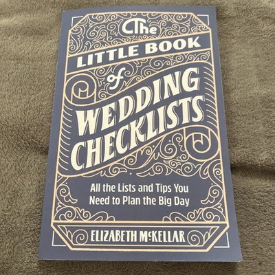 Little Book of Wedding Checklists : All the Lists and Tips You Need to Plan the