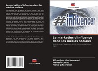 Le Marketing D'influence Dans Les MéDias Sociaux Alfred-Joachim Hermanni (U. A.)