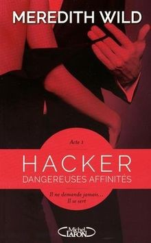 Hacker. Vol. 1. Dangereuses affinités  von Wild, ... | Buch | Zustand akzeptabel