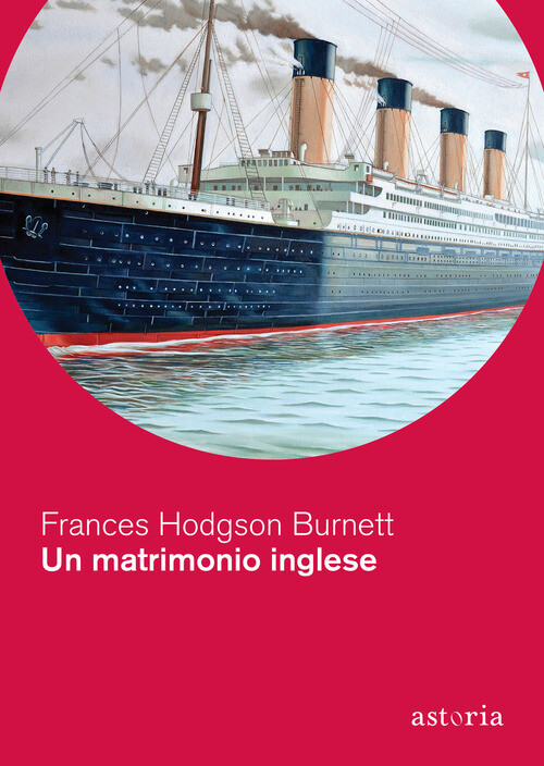 Matrimonio Inglese - Frances Hodgson Burnett - 2022