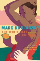 The White Man In The Tree Mark Kurlansky Taschenbuch Englisch 2001 Vintage