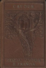 Italia, Austria e Francia - Camillo Benso conte di Cavour [s.d.]