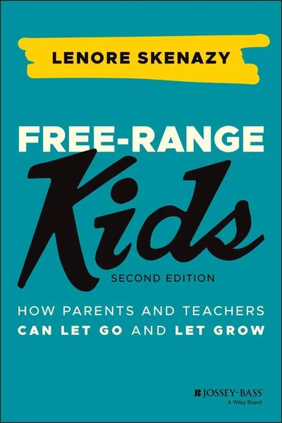 Lenore Skenazy | Free-Range Kids | Taschenbuch | Englisch (2021) | 304 S.-image