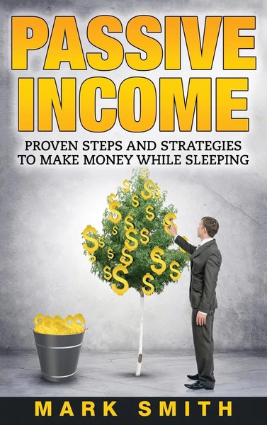 Mark Smith | Passive Income | Buch | Englisch (2019) | Gebunden | Guy Saloniki-image