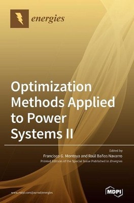 Optimization Methods Applied to Power Systems by Francisco G. Montoya (English) 