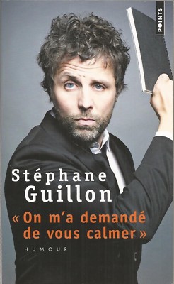 Man Hat Mich Gebeten, Sie Zu Beruhigen - Stephane Guillon - KA