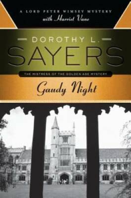 Gaudy Night: A Lord Peter Wimsey Mystery with Harriet Vane - Paperback - GOOD
