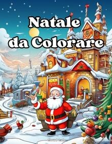 Natale da Colorare - Libri da Colorare per Bambini ... | Buch | Zustand sehr gut