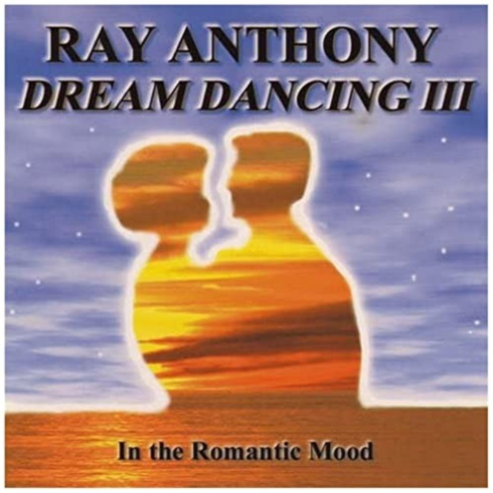 Ray Anthony - Dream Dancing Vol.3 in the Romantic Mood CD (N/A) FREE SHIPPING