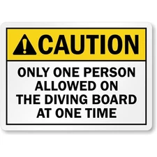 Caution Only One Person Allowed On The Diving Board Aluminum Weatherproof Sign