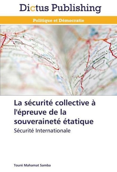 La SéCurité Collective à L'éPreuve De La Souveraineté éTatique Touré Mahamat Sam-image