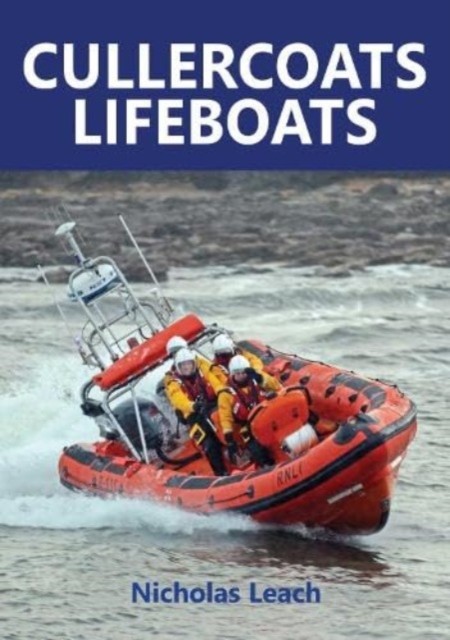 Cullercoats Lifeboats by Nicholas Leach (Paperback Book)