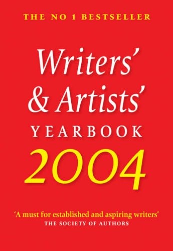 Writers' and Artists' Yearbook 2004 2004: A Directory for Writer