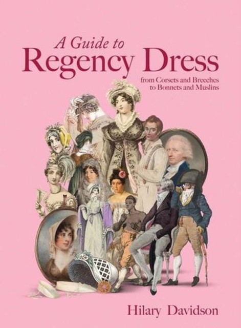 A Guide to Regency Dress – from Corsets and Breeches to Bonnets and Muslins - Image 3
