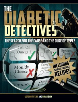 The Diabetic Detectives: The Search for the Cause and the Cure of Type 2 by ...