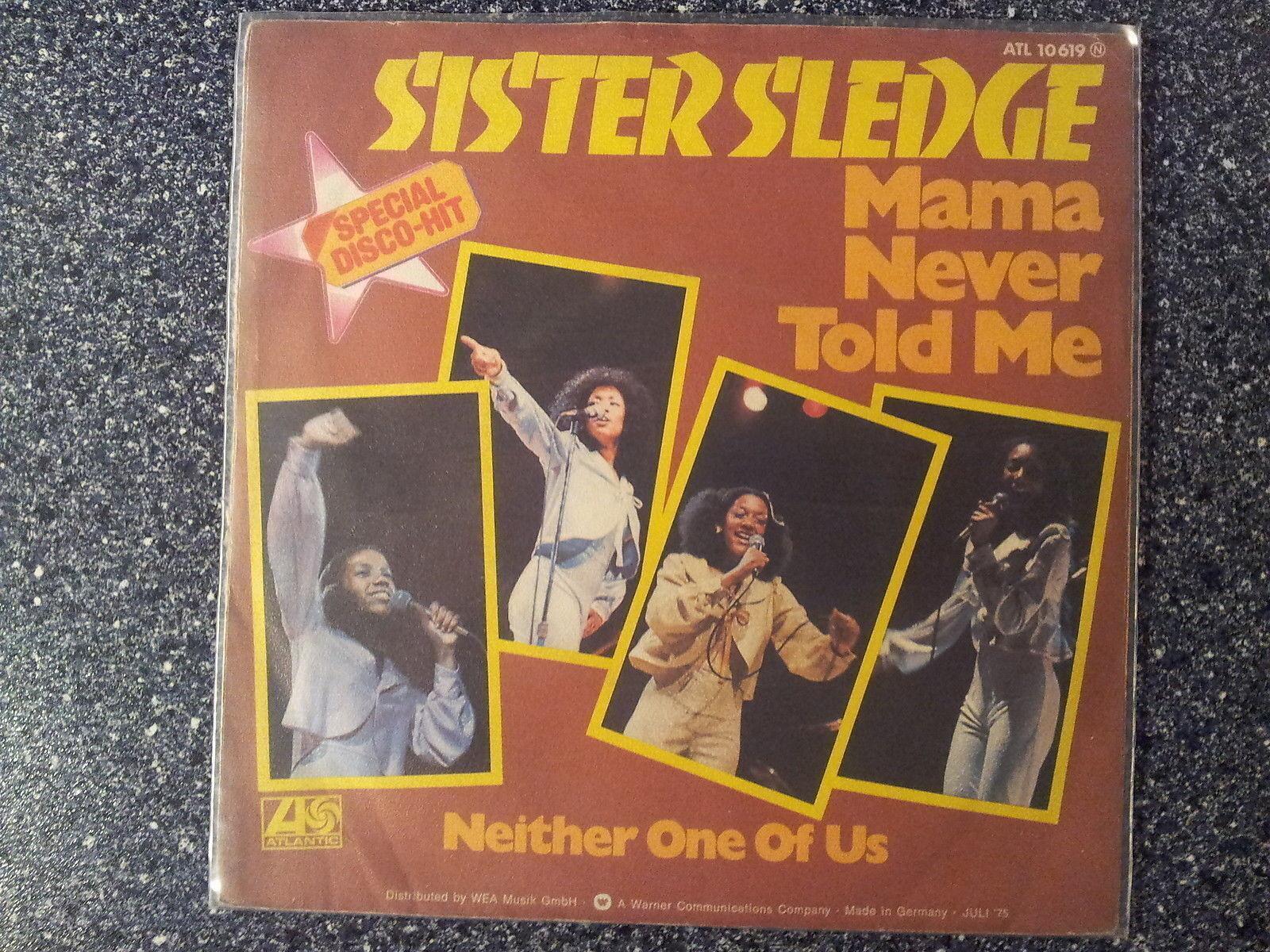7"" Single Vinyl Sister Sledge - Mama never told me 1975