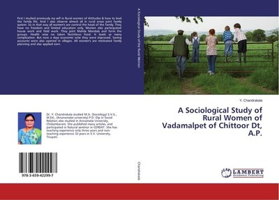A Sociological Study of Rural Women of Vadamalpet of Chittoor Dt, A.P. Y. Chandr