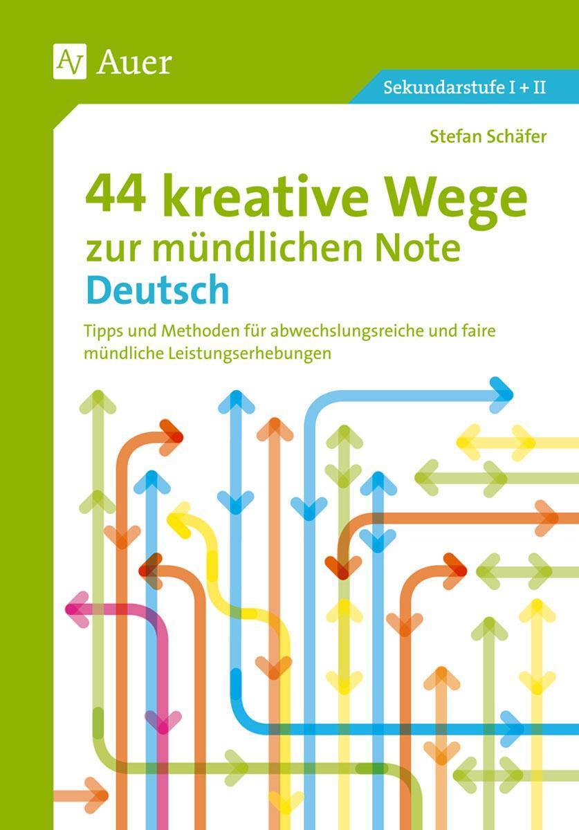 Thumbnail - 44 Kreative Wege Zur Mündlichen Note Deutsch, Stefan Schäfer