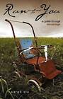 Run to You: A Guide Through Miscarriage by Sarah Siu (Paperback / softback, 2008)