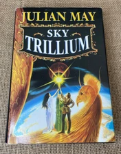 Sky Trillium by Julian May (1996, Hardcover)