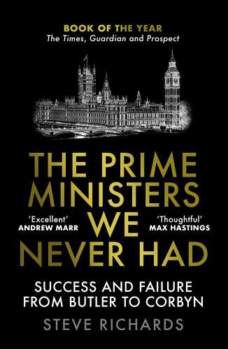 The Prime Ministers We Never Had: Success and Failure from Butler to Corbyn - Image 4