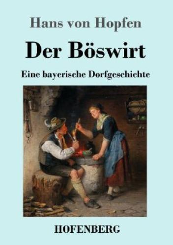 Thumbnail - Der Böswirt Eine Bayerische Dorfgeschichte 7490