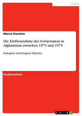 Die Einflussnahme der Sowjetunion in Afghanistan zwischen 1973 und 1979 (Buch)