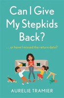 Can I Give My Stepkids Back? | A Laugh Out Loud, Uplifting Page Turner | Tramier