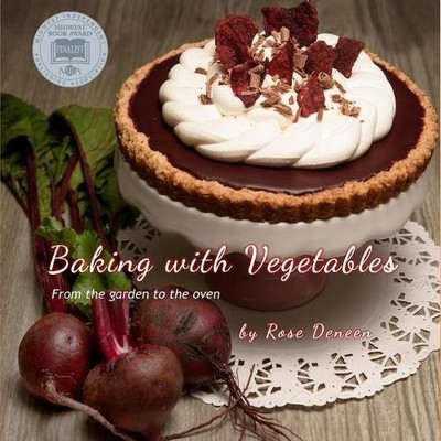 Rosemary Deneen Baking with Vegetables (Taschenbuch)