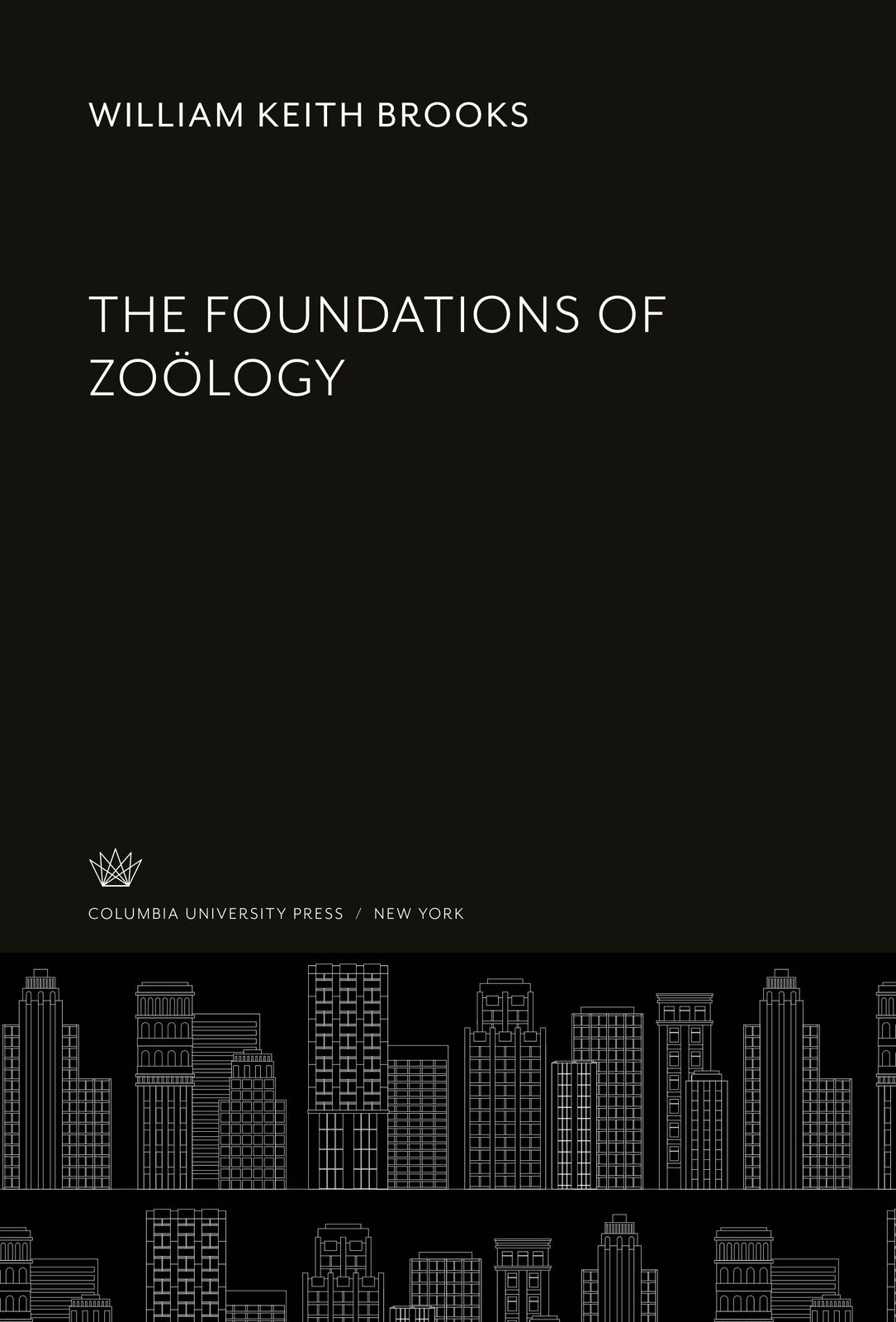 Thumbnail - The Foundations Of Zoölogy, William Keith Brooks