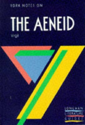 York Notes on Virgil's ''Aeneid'' (Longman Literature Guides) By R