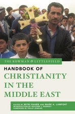 Rowman & Littlefield Handbook of Christianity in the Middle East, Paperback b...