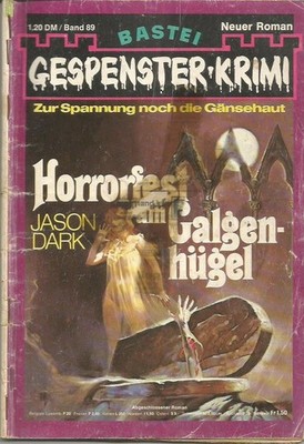 GESPENSTER-KRIMI Nr. 89 (John Sinclair 18) ''Horrorfest am Galgenhügel''Jason Dark